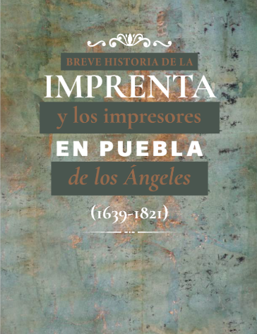 Breve Historia de la Imprenta en Puebla T1