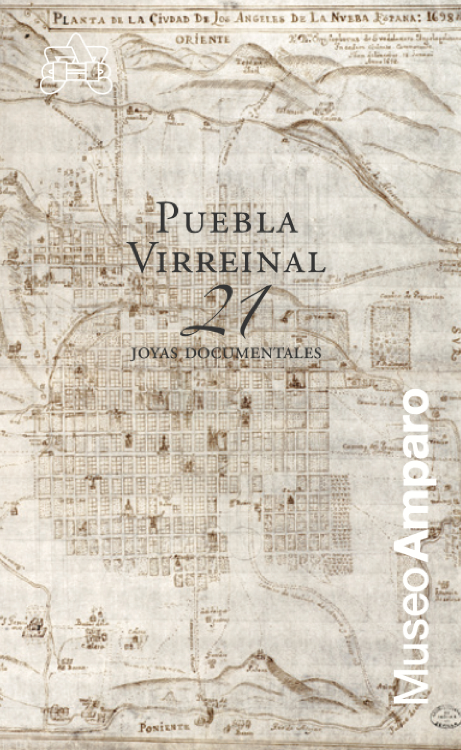 PUEBLA VIRREINAL 21 JOYAS DOCUMENTALES